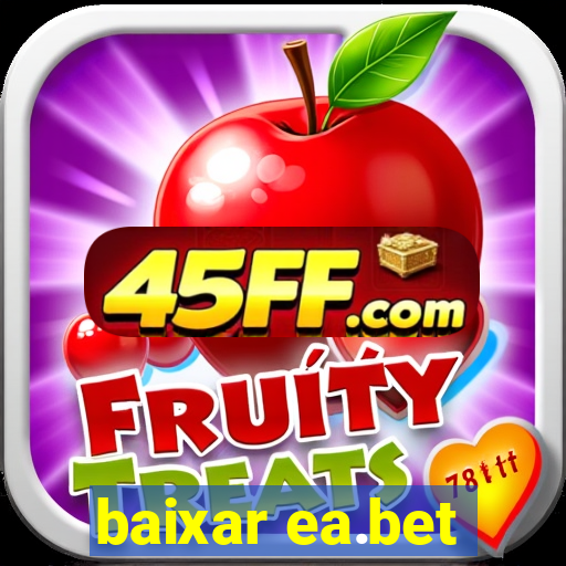 baixar ea.bet